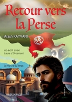 Retour vers la Perse (French Edition) B0GJD4SWZW Book Cover