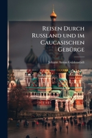 Reisen Durch Russland Und Im Caucasischen Gebürge, Volume 1 117289342X Book Cover