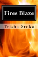 Fires Blaze (Burning Intensity Book 2) 1530660629 Book Cover