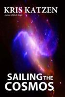 Sailing the Cosmos 1480241393 Book Cover