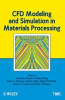 CFD Modeling and Simulation in Materials Processing 2016 111829615X Book Cover