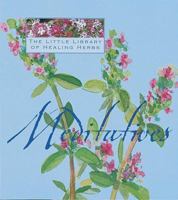 Meditatives (Little Library of Healing Herbs) 1903258995 Book Cover