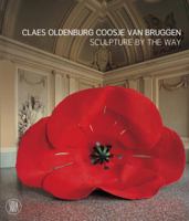 Claes Oldenburg and Coosje van Bruggen: Sculpture by the Way 8876248706 Book Cover
