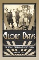 Glory Days: The History of New Port Richey Florida 194263479X Book Cover