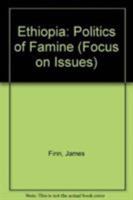 Ethiopia: The Politics of Famine 0932088465 Book Cover