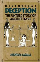 Historical Deception: The Untold Story of Ancient Egypt 0965250954 Book Cover