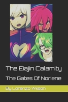 The Eiajin Calamity: The Gates Of Noreine B0FF45THL9 Book Cover