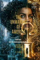 THE UNMAKING OF AMERICA: Book One: The Girl Who Wouldn't Break Part Three (The Unmaking of America: The Girl Who Wouldn't Break.) B0H74YQ98L Book Cover