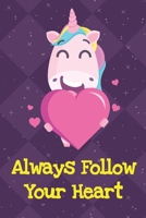 Always Follow Your Heart: Funny Unicorn Notebook and Journal for Writing with Purple Diamonds and Stars on the Cover Design 1704260671 Book Cover