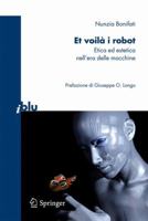 Et Voilà I Robot: Etica Ed Estetica Nell'era Delle Macchine (I Blu) 8847015804 Book Cover
