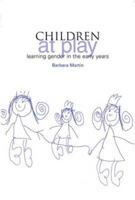 Children at Play: Learning Gender in the Early Years 1858564840 Book Cover