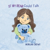 If My Bear Could Talk 1957604530 Book Cover