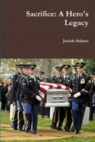 Sacrifice: A Hero's Legacy 1329734149 Book Cover