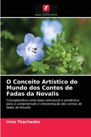 O Conceito Artístico do Mundo dos Contos de Fadas da Novalis 620323303X Book Cover