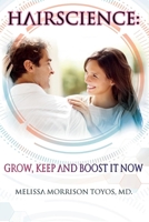 HairScience: Grow, Keep and Boost it Now 1098336097 Book Cover