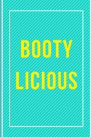 Bootylicious: Funny Themed Notebook. Hilarious Blank Journal. Composition&Log Book. Great Gag Gift Idea for Adult, Girlfriend, Spouse, Wife, Crush. Blank Book Notes, Doodles, Sketch, Stories, Things t 1710484705 Book Cover