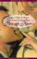 All I Need to Know in Life I Learned from Romance Novels 1575441012 Book Cover
