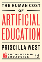 The Human Cost of Artificial Education 1641775165 Book Cover