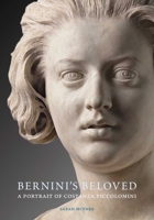 Bernini's Beloved: A Portrait of Costanza Piccolomini 0300175272 Book Cover
