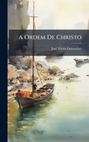 A Ordem De Christo (Portuguese Edition) 1023950154 Book Cover
