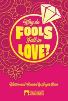 Why Do Fools Fall In Love? 0615939554 Book Cover