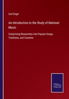 An Introduction to the Study of National Music Comprising Researches Into Popular Songs 9353952026 Book Cover