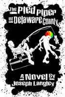 The Pied Piper Of Delaware County 1983713465 Book Cover