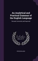 An Analytical and Practical Grammar of the English Language 1145221416 Book Cover