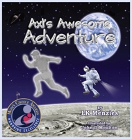Axl's Awesome Adventure B0D32C15W1 Book Cover