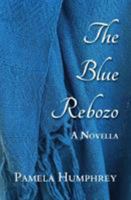 The Blue Rebozo: A Novella 0996877037 Book Cover