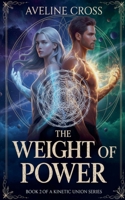 The Weight of Power (The Gravity of Us) B0GF48YCZF Book Cover
