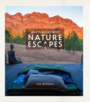 Australia's Best Nature Escapes 1741175739 Book Cover