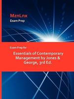 Exam Prep for Essentials of Contemporary Management by Jones & George, 3rd Ed 1428872450 Book Cover