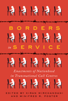 Borders in Service: Enactments of Nationhood in Transnational Call Centres 148752059X Book Cover