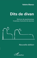 Dits de divan (Nouvelle édition): Notions de psychanalyse illustrées d'extraits de séances (French Edition) 2343226679 Book Cover