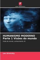 HUMANISMO MODERNO Parte 1 Visões do mundo (Portuguese Edition) 6630070410 Book Cover