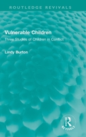 Vulnerable Children: Three Studies of Children in Conflict: Accident Involved Children, Sexually Assaulted Children and Children with Asthma 1032263423 Book Cover