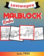 Kinder Malblock - Lastwagen: Ausmal-Buch für Jungen und Mädchen mit 40 tollen Motiven,  Lerne für Kinder ab 2 Jahren malen (German Edition) B088Y7TFVW Book Cover