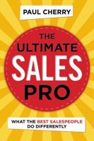 The Ultimate Sales Pro: What the Best Salespeople Do Differently 0814438954 Book Cover