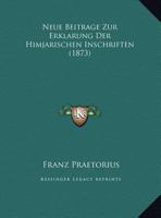 Neue Beitrage Zur Erklarung Der Himjarischen Inschriften (1873) 1167359895 Book Cover