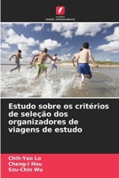 Estudo sobre os critérios de seleção dos organizadores de viagens de estudo (Portuguese Edition) 6208920183 Book Cover