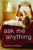 Ask Me Anything: A Novel 0393051706 Book Cover
