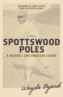 Spottswood Poles: A Baseball and American Legend 1637550669 Book Cover