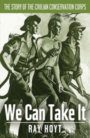 "We Can Take It": A Short Story of the C.C.C. B0CQZ8LGRV Book Cover