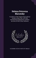 Helena Petrovna Blavatsky: Foundress of the Original Theosophical Society in New York, 1875 1017898227 Book Cover