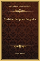 Christian Scripture Forgeries 1419146327 Book Cover