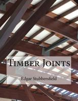 Timber Joints: Timber Design File 9 0994415745 Book Cover