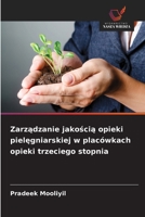Zarządzanie jakością opieki pielęgniarskiej w placówkach opieki trzeciego stopnia 6209659721 Book Cover
