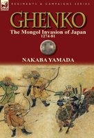 Ghenko, the Mongol invasion of Japan 0857068911 Book Cover