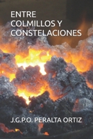 ENTRE COLMILLOS Y CONSTELACIONES (Spanish Edition) B0GFVY6P4N Book Cover